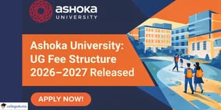 Ashoka University: UG Fee Structure 2026-2027 Released; Apply Now at ashoka.edu.in